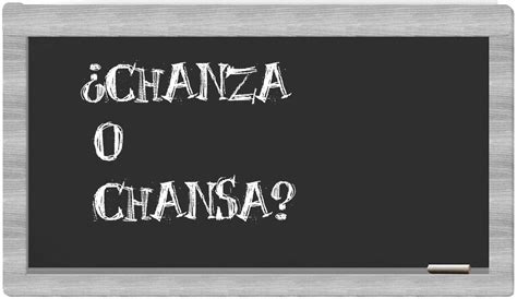 chance o chanza